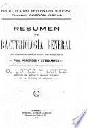 Resumen de bacteriología general (bacterias-immunidad--ténica bacteriológica) para prácticos y estudiantes