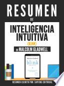Resumen De Inteligencia Intuitiva (Blink) - De Malcolm Gladwell