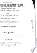 Resumen de la admirable vida del excmo. é ilmo. sr. D. Antonio María Claret y Clará