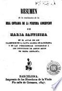 Resumen de la institucion de la Real Cafradia de la Purisima Concepcion de Maria Santisima ...