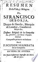 Resumen de la vida y milagros de S. Francisco de Boria