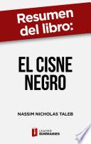 Resumen del libro El cisne negro de Nassim Nicholas Taleb