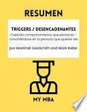 Resumen - Triggers / Desencadenantes : Creando comportamientos que perduran - convirtiéndose en la persona que quieres ser de Marshall Goldsmith y Mark Reiter