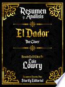 Resumen Y Analisis: El Dador (The Giver) - Basado En El Libro De Lois Lowry