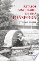 Retazos singulares de una diáspora