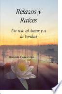 Retazos Y Raíces