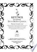 Retoños de España en la Nueva Galicia: v. 1. Diccionario genealógico de las familias alteñas (Marentes-Nandín de Soto)