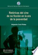 Retóricas del cine de no ficción en la era de la posverdad