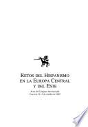 Retos del hispanismo en la Europa Central y del Este