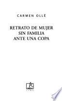 Retrato de mujer sin familia ante una copa