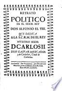Retrato politico de el Señor Rey Don Alfonso el VIII ...