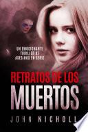 Retratos de los Muertos: Un emocionante thriller de asesinos en serie