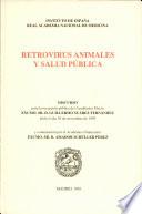Retrovirus Animales y Salud Pública