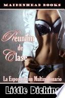 Reunión de clase [la esposa de un multimillonario]