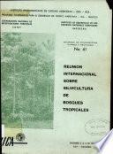 Reunion Internacional Sobre Silvicultura de Bosques Tropicales