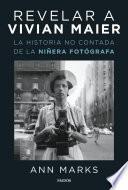 Revelar a Vivian Maier