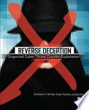 Reverse Deception: Organized Cyber Threat Counter-Exploitation