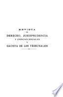 Revista de derecho, jurisprudencia y ciencias sociales y gaceta de los tribunales