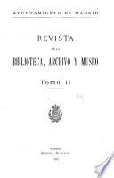 Revista de la biblioteca, archivo y museo [de Madrid]