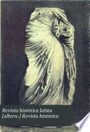 Revista histórica latina [afterw.] Revista histórica