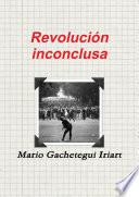 Revolución inconclusa