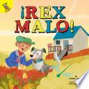 ¡Rex malo!