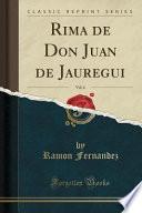 Rima de Don Juan de Jauregui, Vol. 6 (Classic Reprint)