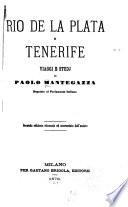 Rio de la Plata e Tenerife, viaggi e studi di Paolo Mantegazza ...