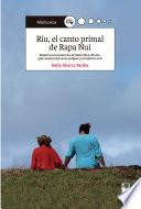 Ríu, el canto primal de Rapa Nui