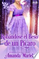 Robándole Un Beso A Un Pícaro