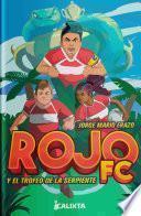 Rojo FC y el trofeo de la serpiente