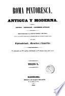 Roma pintoreca antigua y moderna