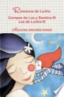 Romance de Lunha Compas de Luz y Sombra III Luz de Lunha III
