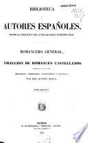 Romancero general ó Colección de romances Castellanos anteriores al siglo XVIII