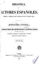 Romancero general o coleccion de romances castellanos anteriores al siglo XVIII