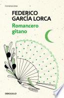 Romancero Gitano/ The Gypsy Ballads of Garcia Lorca