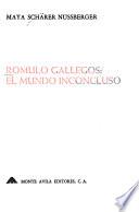 Rómulo Gallegos, el mundo inconcluso
