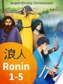 Ronin 1-5