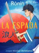 Ronin 1 - La espada