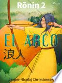 Ronin 2 - El arco