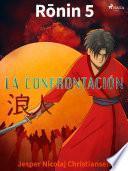 Ronin 5 - La confrontación