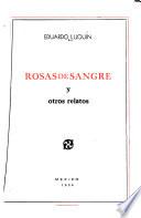 Rosas de sangre, y otros relatos