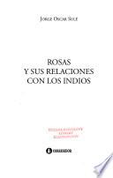 Rosas y sus relaciones con los indios