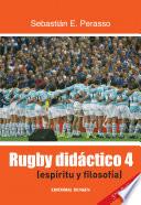 Rugby didáctico 4 Espíritu & Filosofía