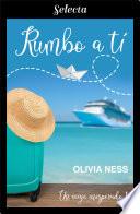 Rumbo a ti (Un viaje inesperado 1)