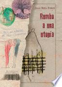 Rumbo a una utopia