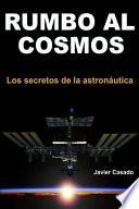 Rumbo Al Cosmos: Los Secretos de la Astron