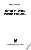 Ruptura del sistema monetario internacional