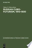 Russian Cubo-Futurism, 1910-1930