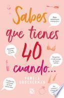 Sabes que tienes 40, cuando...